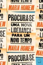 Livro - Procura-se: Uma nova liderança para um novo tempo Livro - Procura-se: Uma nova liderança para um novo tempo