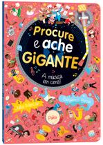 Livro - Procure e ache gigante - A música em cena!