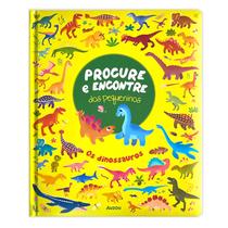 Livro - Procure e encontre dos pequeninos: Os dinossauros