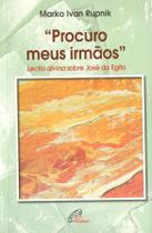 Livro - Procuro meus irmãos: lectio divina sobre José do Egito