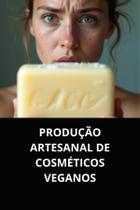 Livro produção artesanal de cosméticos veganos