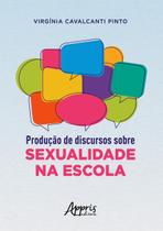 Livro - Produção de discursos sobre sexualidade na escola