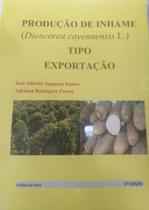 Livro - PRODUÇÃO DE INHAME - TIPO EXPORTAÇÃO -