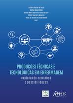 Livro - Produções Técnicas e Tecnológicas em Enfermagem Livro - Produções Técnicas e Tecnológicas em Enfermagem