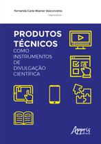 Livro - Produtos técnicos como instrumentos de divulgação científica