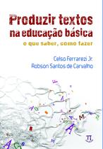 Livro Produzir Textos Na Educação Básica - Parabola Editorial
