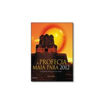 Livro - Profecia Maia Para 2012, A