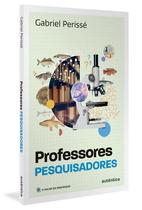 Livro - Professores pesquisadores (Coleção O valor do professor, Vol. 6)