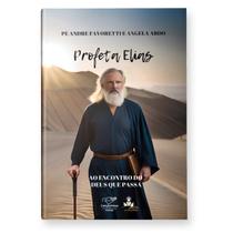 Livro Profeta Elias : Ao encontro do Deus que passa - Padre Andre Favoretti e Angela Abdo Livro Profeta Elias : Ao encontro do Deus que passa - Padre Andre Favoretti e Angela Abdo