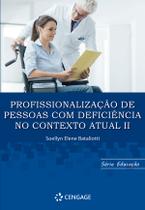 Livro - Profissionalização de Pessoas Com deficiêciencia no contexto atual II Livro - Profissionalização de Pessoas Com deficiêciencia no contexto atual II