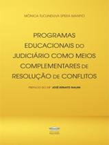 Livro - Programas Educacionais Do Judiciario Como Meios Complementares De Resolucao De Conflitos Livro - Programas Educacionais Do Judiciario Como Meios Complementares De Resolucao De Conflitos