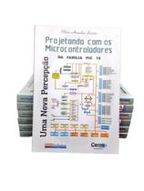 Livro Projetando Os Microcontroladores Da Família Pic 18: - Ensino Profissional