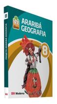 Livro Projeto Araribá Geografia 8º Ano - Recursos para Desenvolver a Competência Leitora - Editora Moderna