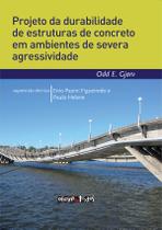 Livro - Projeto da durabilidade de estruturas de concreto em ambientes de severa agressividade Livro - Projeto da durabilidade de estruturas de concreto em ambientes de severa agressividade