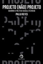 Livro - PROJETO NÃO PROJETO