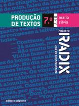 Livro - Projeto Radix - Produção de textos - 7º Ano