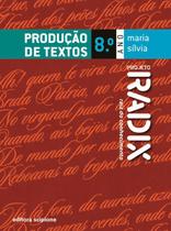 Livro - Projeto Radix - Produção de textos - 8º Ano