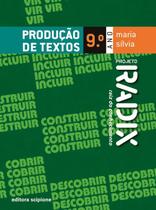 Livro - Projeto Radix - Produção de textos - 9º Ano Livro - Projeto Radix - Produção de textos - 9º Ano
