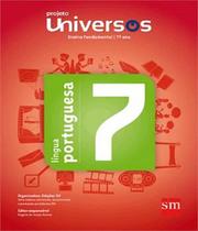 Livro Projeto Universos - Lingua Portuguesa - 7 Ano - Ef Ii - Edicoes Sm - Didatico