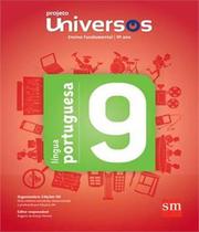 Livro Projeto Universos - Lingua Portuguesa - 9 Ano - Ef Ii - Edicoes Sm - Didatico