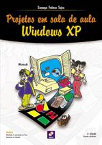 Livro - Projetos em sala de aula: Windows XP