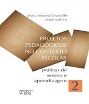 Livro Projetos Pedagogicos Contexto Escolar - Vol. 2 - MERCADO DE LETRAS