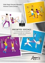 Livro - Projetos sociais: a contribuição do esporte para a inclusão de crianças e adolescentes