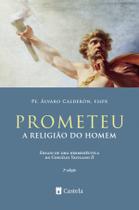 Livro - Prometeu, a Religião do Homem