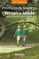 Livro - Promoção de saúde na terceira idade - dicas para viver melhor Livro - Promoção de saúde na terceira idade - dicas para viver melhor