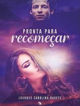 Livro - Pronta Para Recomecar - VIDA & CONSCIENCIA