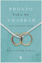 Livro pronto para me amarrar bill e lynne hybels