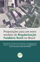 Livro - Proposições para um novo modelo de regularização fundiária rural no Brasil