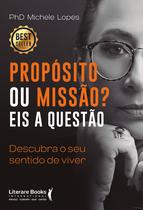 Livro - Propósito ou Missão? Eis a questão Livro - Propósito ou Missão? Eis a questão