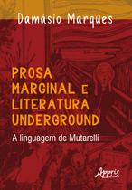 Livro - Prosa Marginal e Literatura Underground Livro - Prosa Marginal e Literatura Underground