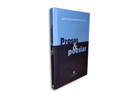 Livro Prosas & poesias José Francisco Monteiro da Silva - Editora Epsylon