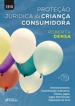 Livro - Proteção jurídica da criança consumidora - 1ª edição - 2018 Livro - Proteção jurídica da criança consumidora - 1ª edição - 2018