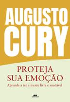 Livro - Proteja Sua Emoção - Aprenda a ter a Mente Livre e Saudável Livro - Proteja Sua Emoção - Aprenda a ter a Mente Livre e Saudável