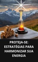 Livro Protejase Estratégias para Harmonizar sua Energia