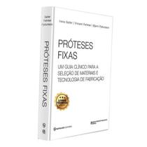 Livro Próteses Fixas Um Guia Clínico para a Seleção de Materiais e Tecnologia de Fabricação, 1ª Ed 2022