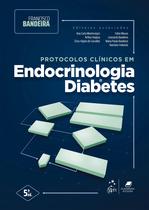 Livro - Protocolos Clínicos Em Endocrinologia e Diabetes