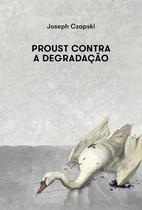 Livro - Proust contra a degradação
