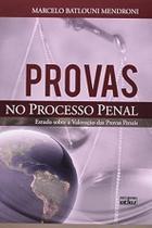 Livro - Provas No Processo Penal: Estudo Sobre A Valoração Das Provas Penais