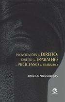 Livro - Provocações de direito, direito do trabalho e processo do trabalho