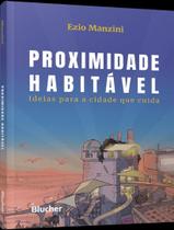 Livro - Proximidade Habitavel - Ideias Para A Cidade Que Cuida