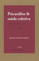 Livro - Psicanálise e saúde coletiva: Interfaces Livro - Psicanálise e saúde coletiva: Interfaces