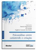 Livro - Psicanalise Entre Catastrofe E Criacao