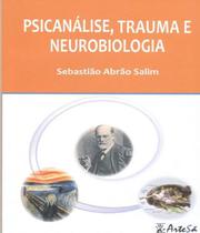 Livro - Psicanálise, Trauma e Neurobiologia - Salim - Jefte Editora