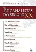 Livro Psicanalistas do Século Xx: Volume 1 (Dayse Stoklos Malucelli- Rosangela Vernizi)