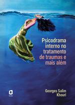 Livro - Psicodrama interno no tratamento de traumas e mais além