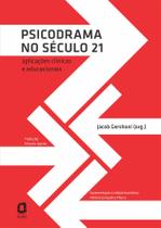 Livro - Psicodrama no século 21 Livro - Psicodrama no século 21